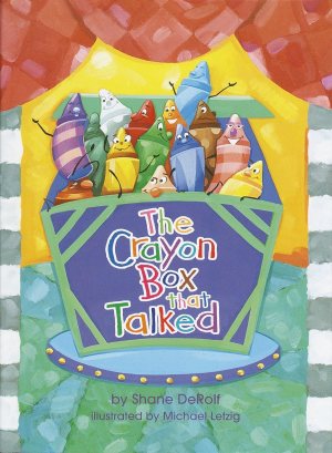 The Crayon Box that Talked [Hardcover] Derolf, Shane and Letzig, Michael