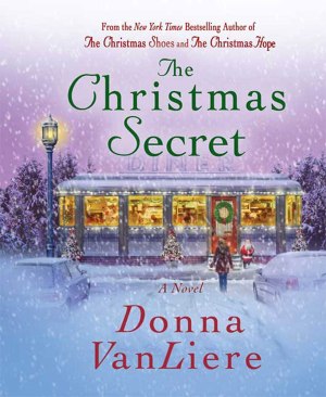 The Christmas Secret: A Novel (Christmas Hope Series, 5) [Hardcover] VanLiere, Donna