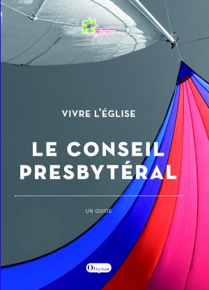 Le conseil presbytéral - Église protestante unie de France Collectif
