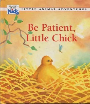 Be Patient, Little Chick (Little Animal Adventures) Jensen, Patricia; Erost and Clement, Claude