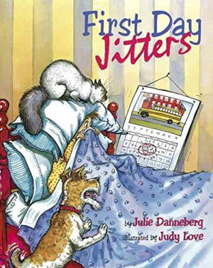 First Day Jitters [Paperback] Danneberg, Julie and Judy Love