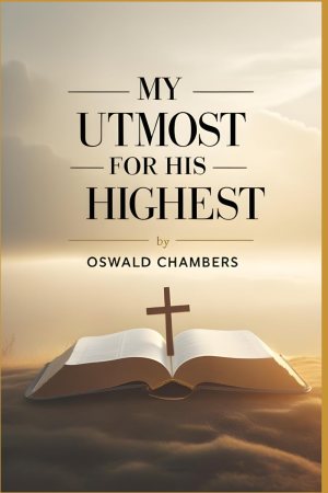 My Utmost for His Highest [Paperback] Chambers, Oswald