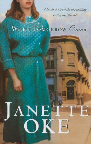 When Tomorrow Comes (Canadian West) [Paperback] Oke, Janette