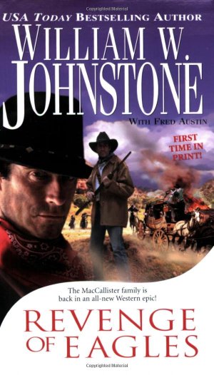 Revenge of Eagles (The Eagles) Johnstone, William W. and Austin, Fred