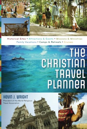 The Christian Travel Planner Wright, Kevin J.