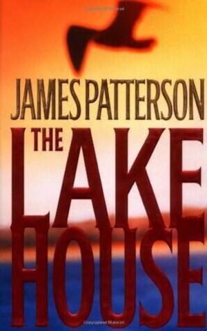 The Lake House Patterson, James