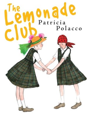 The Lemonade Club [Hardcover] Polacco, Patricia