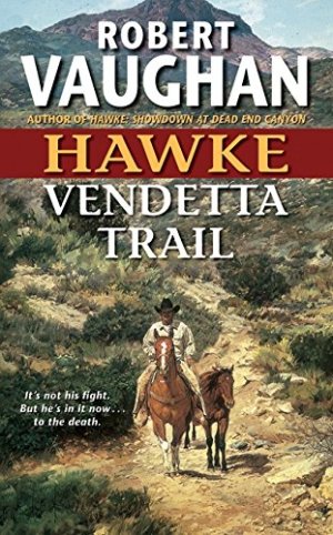 Hawke: Vendetta Trail Vaughan, Robert