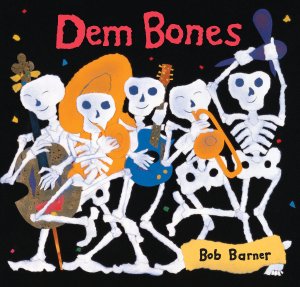Dem Bones (Bob Barner) [Paperback] Barner, Bob