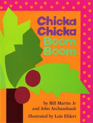 Chicka Chicka Boom Boom [Hardcover] Bill Martin Jr.; John Archambault and Lois Ehlert