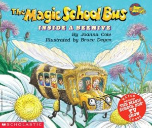 The Magic School Bus Inside a Beehive [Hardcover] Cole, Joanna