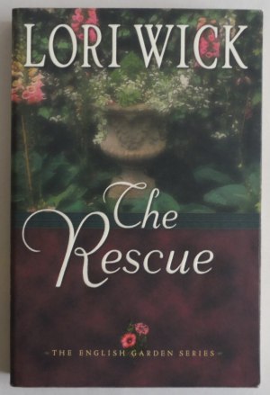 The Rescue (The English Garden Series #2) [Paperback] Wick, Lori
