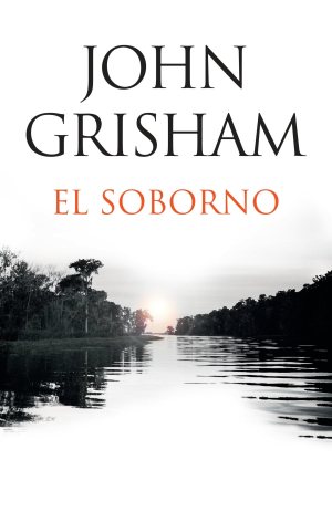 El soborno / The Whistler: Spanish-language edition of The Whistler (Spanish Edition) [Paperback] Grisham, John