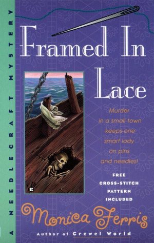 Framed in Lace (A Needlecraft Mystery) [Mass Market Paperback] Ferris, Monica