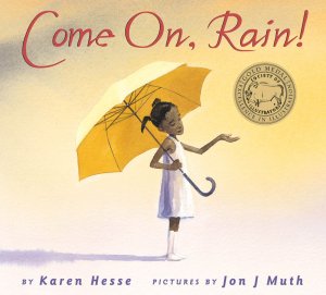 Come On, Rain! [Hardcover] Hesse, Karen and Muth, Jon J