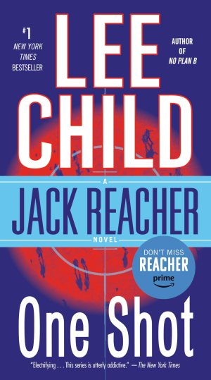 One Shot (Jack Reacher, No. 9) [Mass Market Paperback] Child, Lee