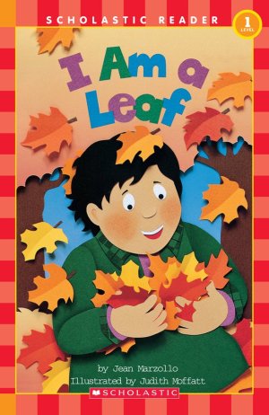 I Am A Leaf (level 1) (Hello Reader, Science) Marzollo, Jean and Moffatt, Judith