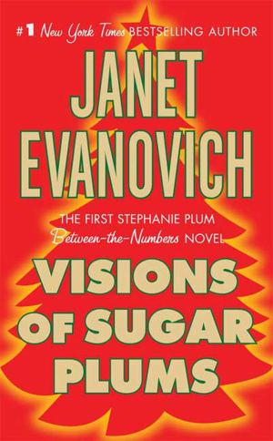 Visions of Sugar Plums: A Stephanie Plum Holiday Novel Evanovich, Janet