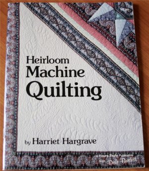 Heirloom Machine Quilting [Paperback] Hargrave, Harriet