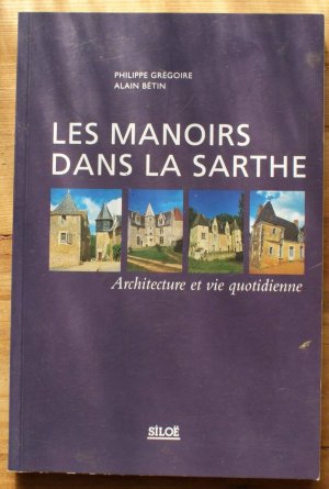 Les Manoirs Dans la Sarthe (French Edition) [Paperback] Gregoire/Betin