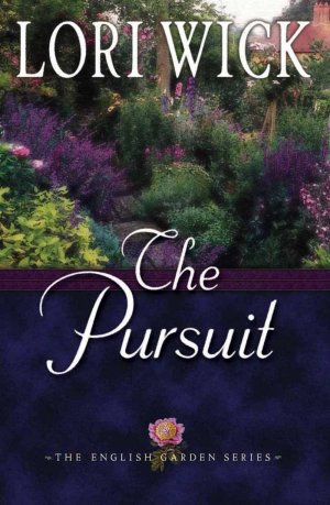 The Pursuit (The English Garden Series #4) [Paperback] Wick, Lori