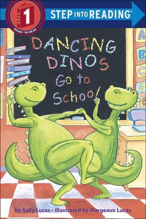 Dancing Dinos Go to School (Step Into Reading: A Step 1 Book) [Library Binding] Lucas, Sally and Lucas, Margeaux