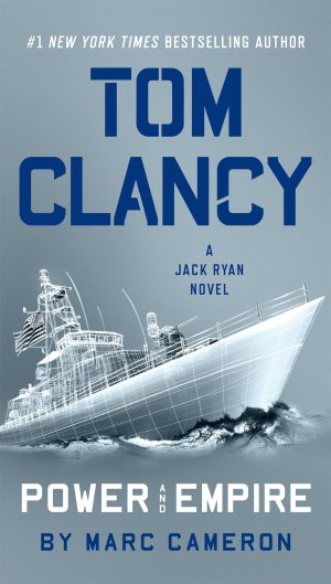 Tom Clancy Power and Empire (A Jack Ryan Novel)  Cameron, Marc