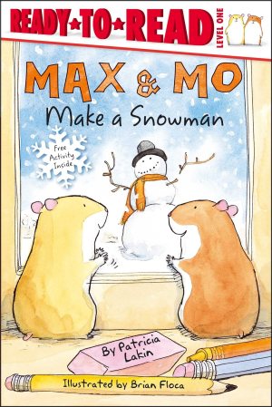 Max & Mo Make a Snowman: Ready-to-Read Level 1 [Hardcover] Lakin, Patricia and Floca, Brian