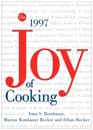 The All New All Purpose: Joy of Cooking Irma S. Rombauer; Marion Rombauer Becker and Ethan Becker