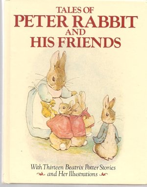 Tales of Peter Rabbit and His Friends Potter, Beatrix (Hardcover)