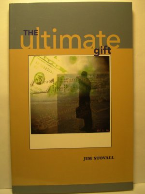 The Ultimate Gift [Paperback] Jim Stovall and Dawn Billings
