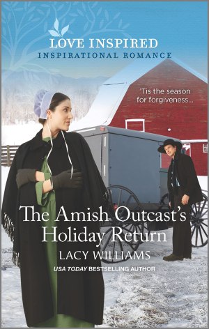The Amish Outcast's Holiday Return: An Uplifting Inspirational Romance (Love Inspired) Williams, Lacy