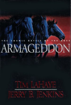 Armageddon: The Cosmic Battle of the Ages (Left Behind #11) LaHaye, Tim F. and LaHaye, Tim