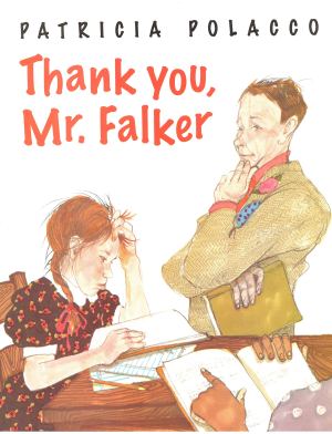 Thank You, Mr. Falker [Unknown Binding] Patricia Polacco