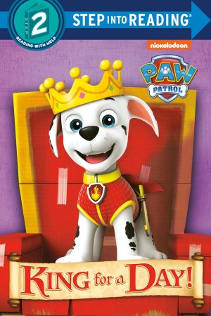 King for a Day! (PAW Patrol) (Step into Reading) [Paperback] Tillworth, Mary and Jackson, Mike