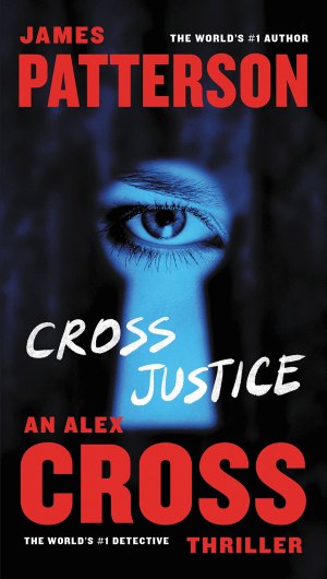 Cross Justice (Alex Cross, 21) [Mass Market Paperback] Patterson, James