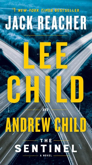 The Sentinel: A Jack Reacher Novel [Mass Market Paperback] Child, Lee and Child, Andrew