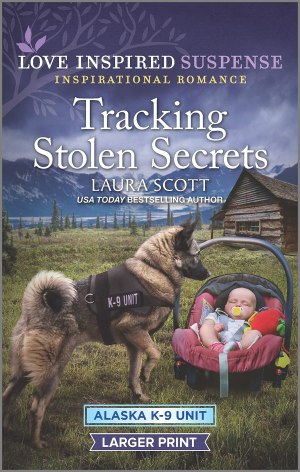 Tracking Stolen Secrets (Alaska K-9 Unit, 4) Scott, Laura