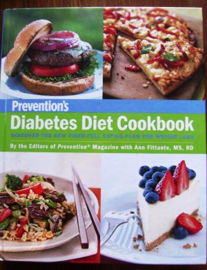 Prevention's Diabetes Diet Cookbook: Discover the New Fiber-Full Eating Plan for Weight Loss: By the Editors of Prevention Magazine with Ann Fittante by Ann Fittante (2007) Hardcover rODALE