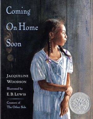 Coming on Home Soon (Caldecott Honor Book) [Hardcover] Woodson, Jacqueline and Lewis, E. B.