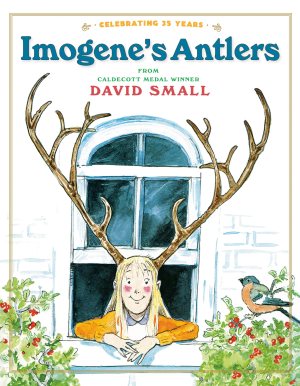 Imogene's Antlers: A Christmas Book for Kids [Paperback] Small, David