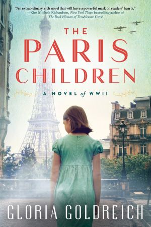 The Paris Children: A Novel of the Lost Children of WWII [Paperback] Goldreich, Gloria