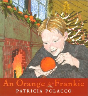 An Orange for Frankie [Hardcover] Polacco, Patricia