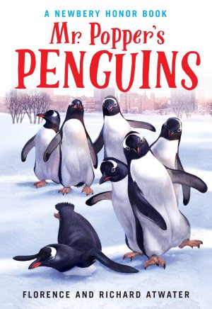 Mr. Popper's Penguins (Newbery Honor Book) [Paperback] Atwater, Richard and Atwater, Florence