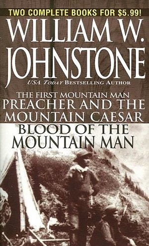 Preacher and the Mountain Caesar/Blood of the Mountain Man Johnstone, William W.