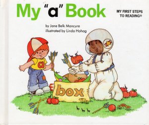 My "a" Book (My First Steps to Reading) [Hardcover] Jane Belk Moncure