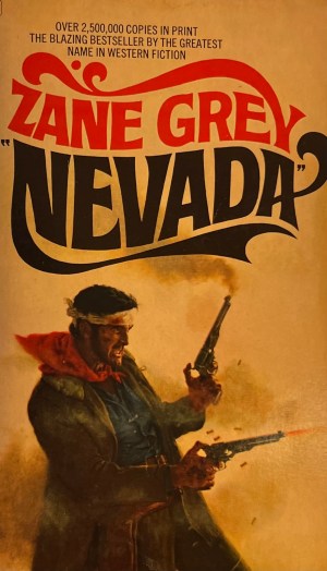 Nevada / Zane Grey [Unknown Binding] Zane Grey