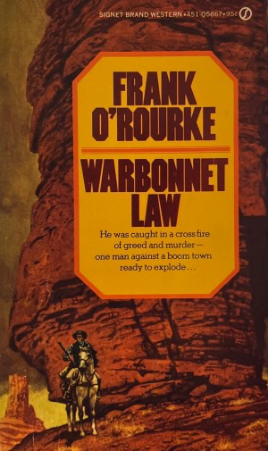 Warbonnet Law [Paperback] O'Rourke, Frank