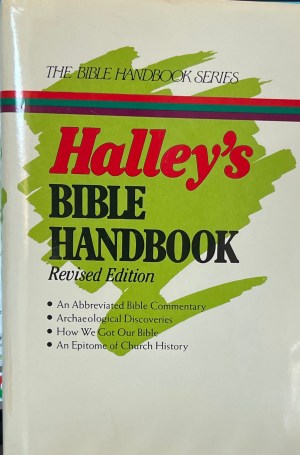 Halley's Bible Handbook: An Abbreviated Bible Commentary (Bible Handbook Series)