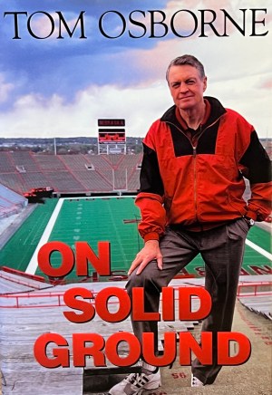 On Solid Ground Tom Osborne and Gordon Thiessen